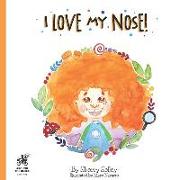 I Love My Nose: A body positive book for kids