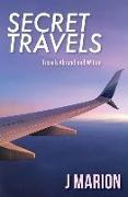 Secret Travels: Travels Abroad and Within