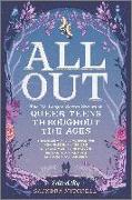 All Out: The No-Longer-Secret Stories of Queer Teens Throughout the Ages