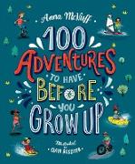 100 Adventures to Have Before You Grow Up