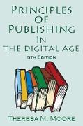 Principles of Publishing In The Digital Age: 5th Edition