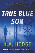 True Blue Son