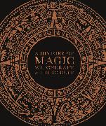 A History of Magic, Witchcraft, and the Occult