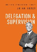 Delegation and Supervision