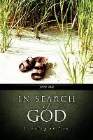 In Search of God - Growing In Him Book1