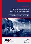 Price formation in the cryptocurrency market. A hypotheses driven econometric analysis of cryptocurrency price determinants