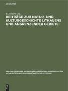 Beiträge zur Natur- und Kulturgeschichte Lithauens und angrenzender Gebiete