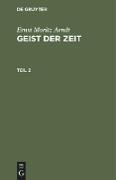Ernst Moritz Arndt: Geist der Zeit. Teil 2