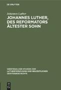 Johannes Luther, des Reformators ältester Sohn