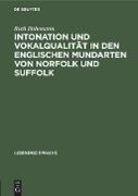 Intonation und Vokalqualität in den englischen Mundarten von Norfolk und Suffolk