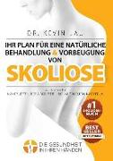 Ihr Plan für eine natürliche Behandlung und Vorbeugung von Skoliose (4. Ausgabe): Das ultimative Programm und Arbeitsbuch für eine stärkere und gerade