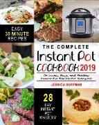 Instant Pot Cookbook 2019: The Complete Instant Pot Cookbook - Delicious, Easy, and Healthy Instant Pot Recipes For Everyone