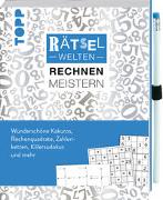 Rätselwelten – Rätseln, Rechnen & Meistern: Wunderschöne Rechenquadrate, Zahlenketten, Killersudokus, Symbolrätsel und mehr