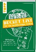 Every Day For Future - Bucket List für ein nachhaltiges Leben