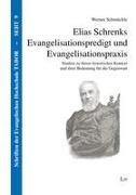 Elias Schrenks Evangelisationspredigt und Evangelisationspraxis