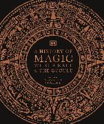 A History of Magic, Witchcraft and the Occult