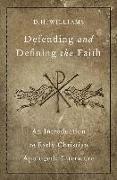Defending and Defining the Faith