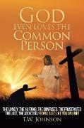 God Even Loves the Common Person