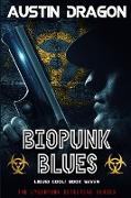 Biopunk Blues (Liquid Cool, Book 7)