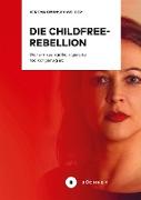 Die Childfree-Rebellion