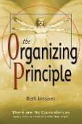 The Organizing Principle: There are No Coincidences