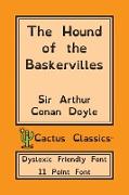 The Hound of the Baskervilles (Cactus Classics Dyslexic Friendly Font)