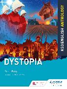 Key Stage 3 English Anthology: Dystopia