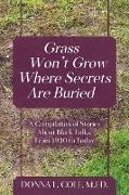 Grass Won't Grow Where Secrets Are Buried