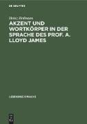 Akzent und Wortkörper in der Sprache des Prof. A. Lloyd James