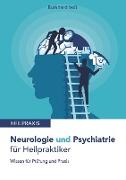 Neurologie und Psychiatrie für Heilpraktiker
