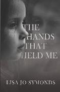 The Hands That Held Me