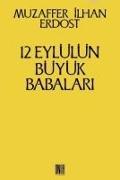 12 Eylülün Büyük Babalari