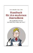 Handbuch für den modernen Journalisten