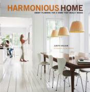 Harmonious Home: Smart Planning for a Home That Really Works. Judith Wilson