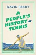 A People's History of Tennis