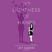 The Lightness of Hands