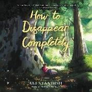 How to Disappear Completely