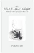 The Reasonable Robot: Artificial Intelligence and the Law