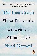 The Last Ocean: What Dementia Teaches Us about Love
