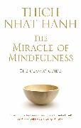 The Miracle of Mindfulness