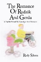 The Romance of Rudzik and Gerda: A Paddle Wheel to Nostalgia and Memoirs