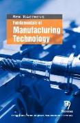 Fundamentals of Manufacturing Technology