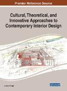 Cultural, Theoretical, and Innovative Approaches to Contemporary Interior Design
