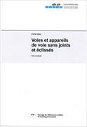 Voies et appareils de voie sans joints et éclissés