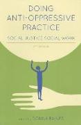 Doing Anti-Oppressive Practice: Social Justice Social Work, 2nd Edition