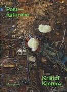 Kristof Kintera: Post-Naturalia