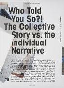 Who Told You So?!: The Collective Story vs. the Individual Narrative