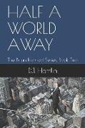 Half a World Away: The Brian Konrad Series, Book Two