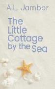 The Little Cottage by the Sea