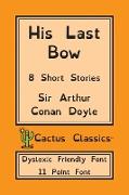 His Last Bow (Cactus Classics Dyslexic Friendly Font)